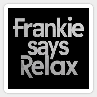 frankie says relax Magnet